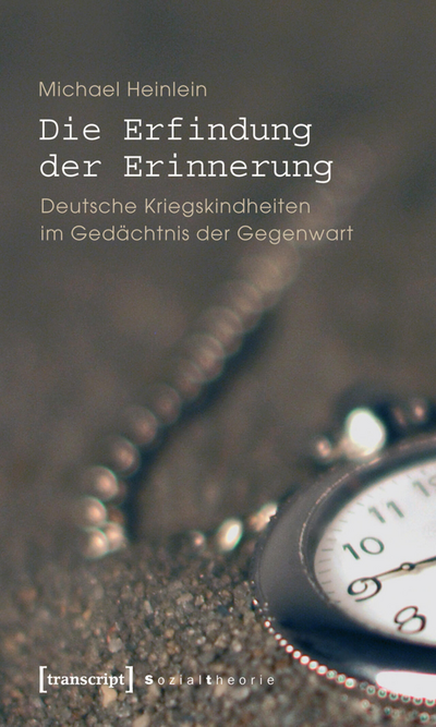 Cover des Buchs: Die Erfindung der Erinnerung