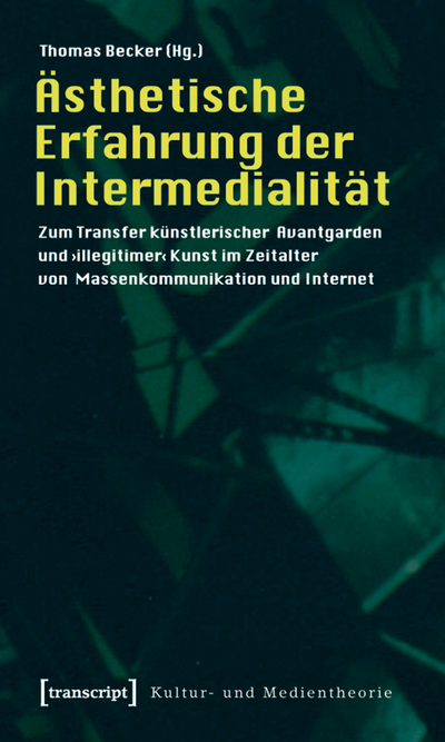 Cover des Buchs: Ästhetische Erfahrung der Intermedialität