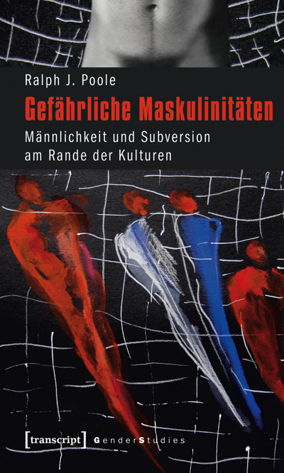 Cover des Buchs: Gefährliche Maskulinitäten