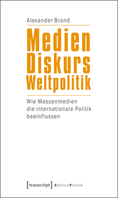 Cover des Buchs: Medien – Diskurs – Weltpolitik
