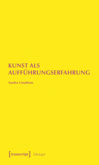 Cover des Buchs: Kunst als Aufführungserfahrung