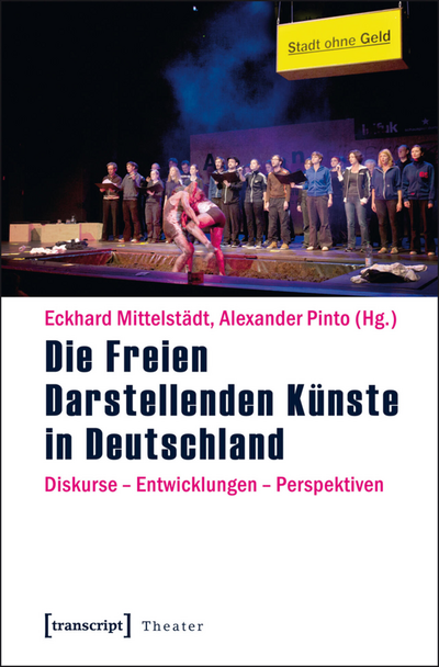 Cover of book: Die Freien Darstellenden Künste in Deutschland