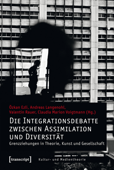 Cover des Buchs: Die Integrationsdebatte zwischen Assimilation und Diversität