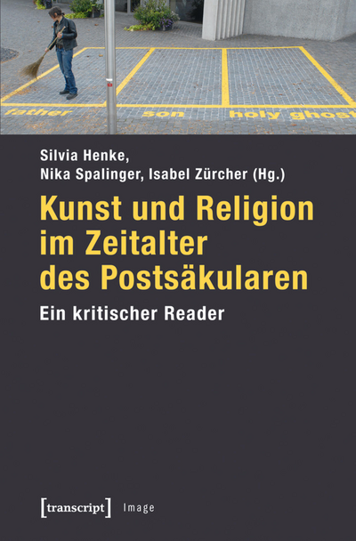 Cover of book: Kunst und Religion im Zeitalter des Postsäkularen