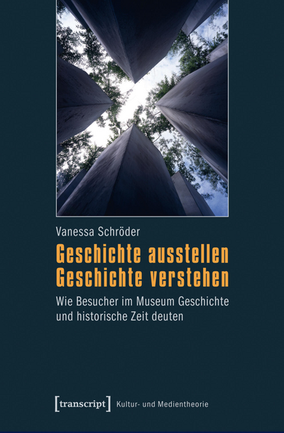 Cover des Buchs: Geschichte ausstellen – Geschichte verstehen