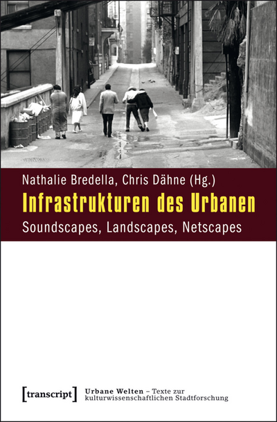 Cover des Buchs: Infrastrukturen des Urbanen