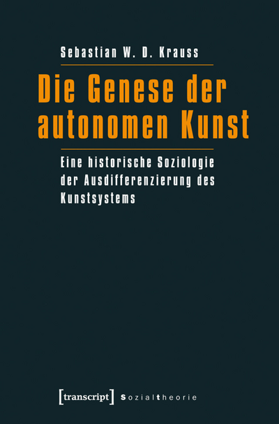 Cover des Buchs: Die Genese der autonomen Kunst