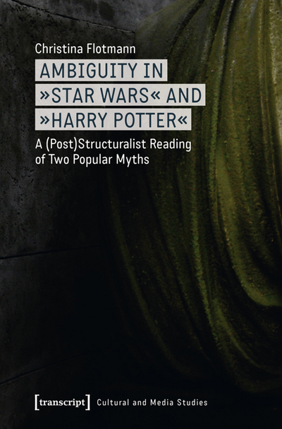 Cover des Buchs: Ambiguity in »Star Wars« and »Harry Potter«