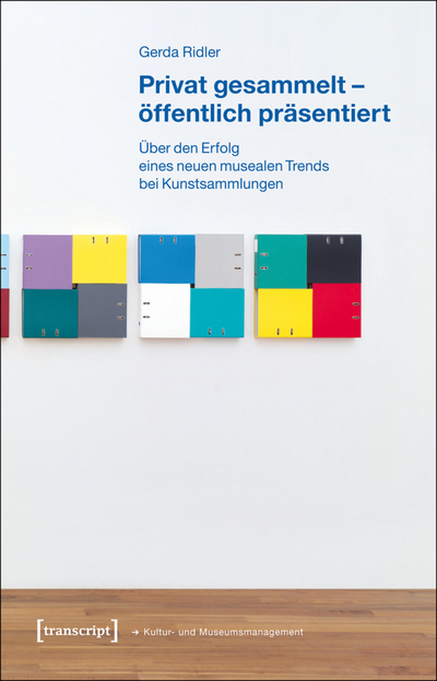 Cover of book: Privat gesammelt – öffentlich präsentiert