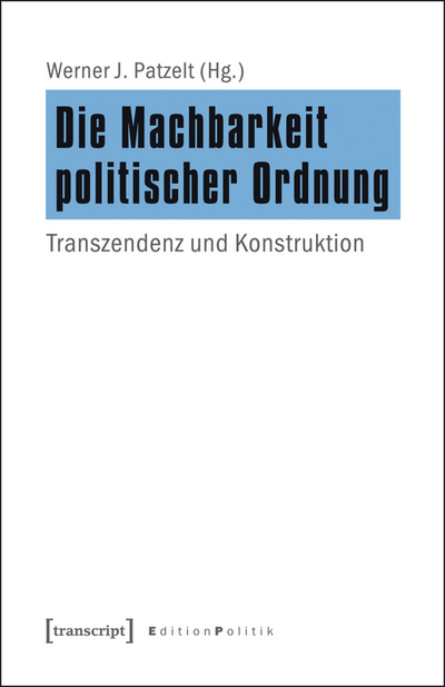 Cover des Buchs: Die Machbarkeit politischer Ordnung