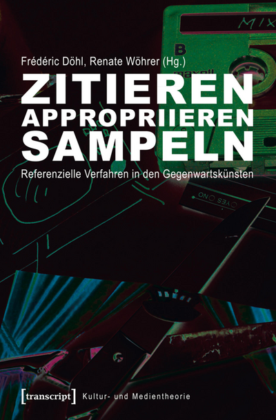 Cover des Buchs: Zitieren, appropriieren, sampeln