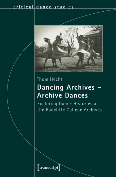 Cover des Buchs: Dancing Archives – Archive Dances