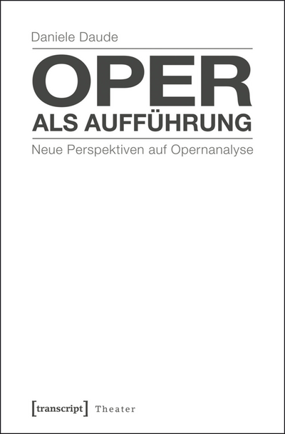 Cover des Buchs: Oper als Aufführung