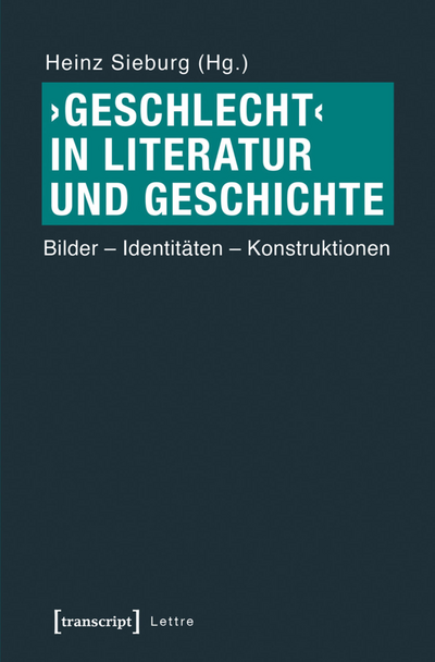 Cover des Buchs: ›Geschlecht‹ in Literatur und Geschichte