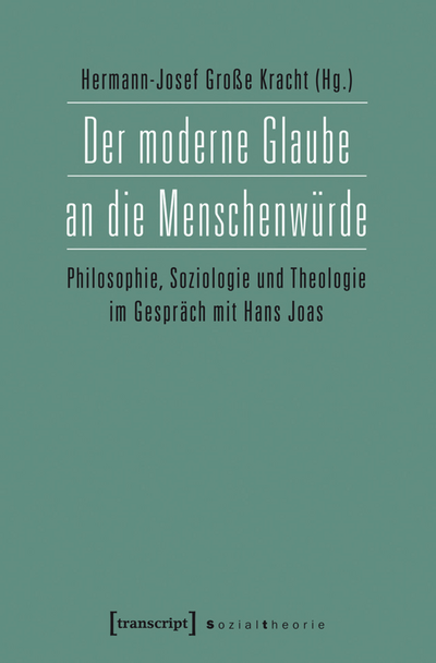 Cover des Buchs: Der moderne Glaube an die Menschenwürde