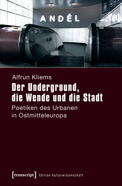 Cover des Buchs: Der Underground, die Wende und die Stadt