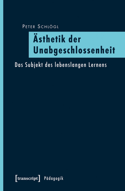 Cover of book: Ästhetik der Unabgeschlossenheit