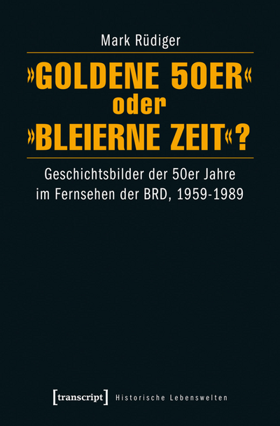Cover des Buchs: »Goldene 50er« oder »Bleierne Zeit«?