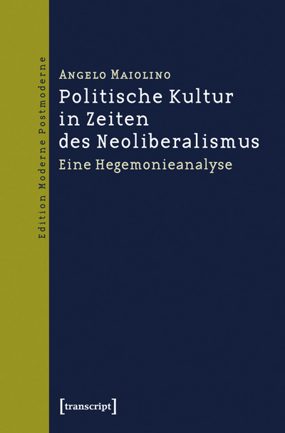 Cover des Buchs: Politische Kultur in Zeiten des Neoliberalismus