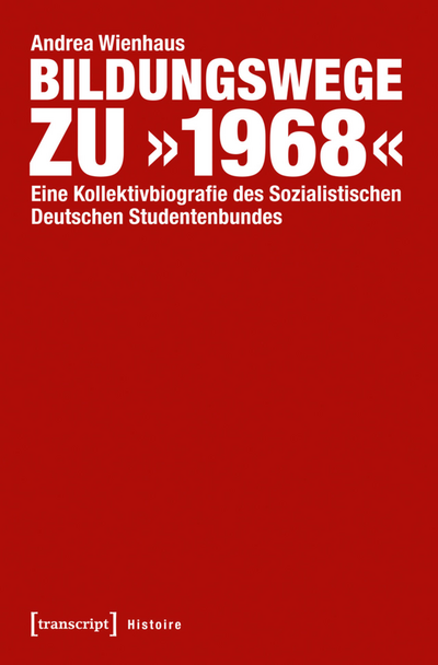 Cover des Buchs: Bildungswege zu »1968«