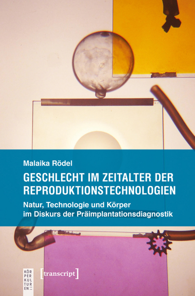 Cover des Buchs: Geschlecht im Zeitalter der Reproduktionstechnologien