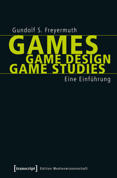 Cover of book: Games | Game Design | Game Studies