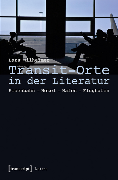 Cover des Buchs: Transit-Orte in der Literatur