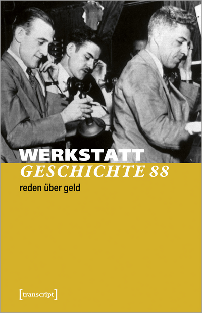 Cover der Ausgabe: WerkstattGeschichte Jahrgang 44 (2023), Heft 88
