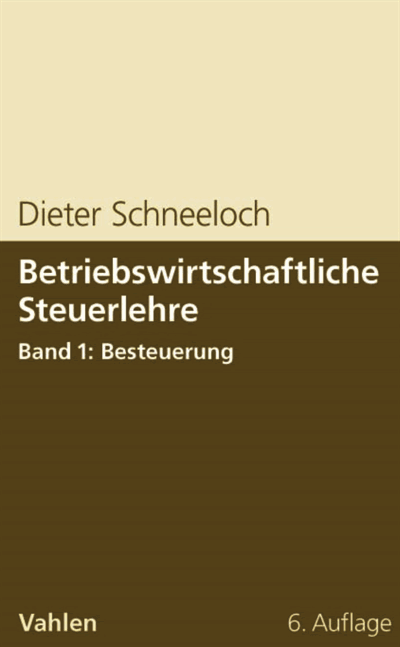 Cover des Buchs: Betriebswirtschaftliche Steuerlehre Band 1: Besteuerung