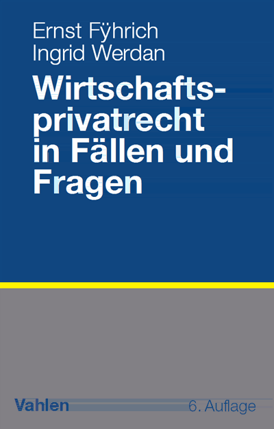 Cover of book: Wirtschaftsprivatrecht in Fällen und Fragen