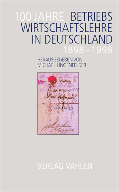 Cover of book: 100 Jahre Betriebswirtschaftslehre in Deutschland