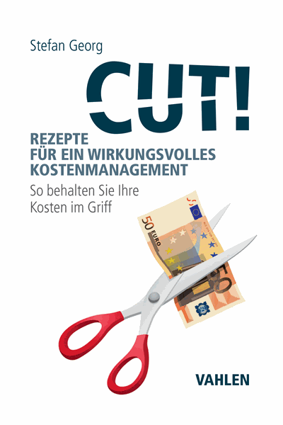 Cover of book: Cut! Rezepte für ein wirkungsvolles Kostenmanagement