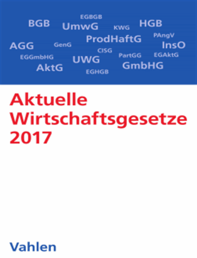 Cover of book: Aktuelle Wirtschaftsgesetze 2017