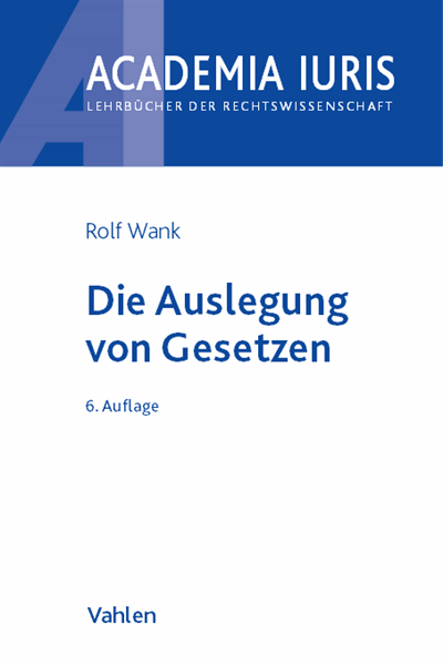 Cover des Buchs: Die Auslegung von Gesetzen