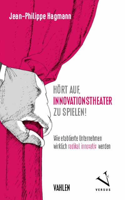 Cover of book: Hört auf, Innovationstheater zu spielen!