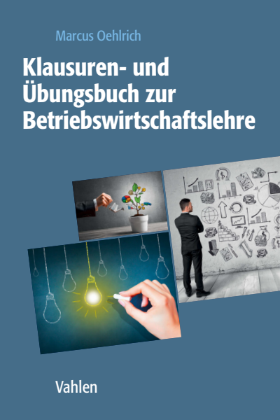 Cover des Buchs: Klausuren- und Übungsbuch zur Betriebswirtschaftslehre