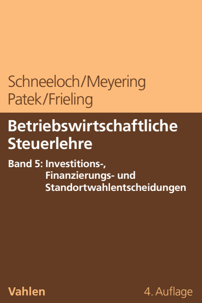 Cover des Buchs: Betriebswirtschaftliche Steuerlehre Band 5: Steuerplanung bei funktionalen Entscheidungen - Investition und Finanzierung