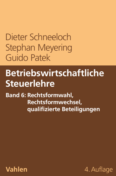 Cover des Buchs: Betriebswirtschaftliche Steuerlehre Band 6: Rechtsformwahl, Rechtsformwechsel, qualifizierte Beteiligungen