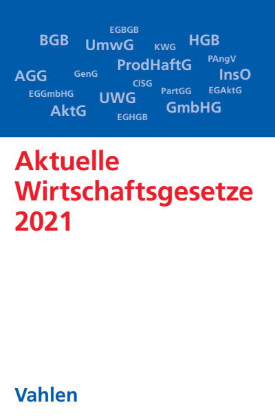 Cover of book: Aktuelle Wirtschaftsgesetze 2021