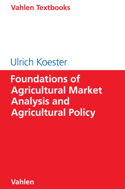 Cover des Buchs: Foundations of Agricultural Market Analysis and Agricultural Policy
