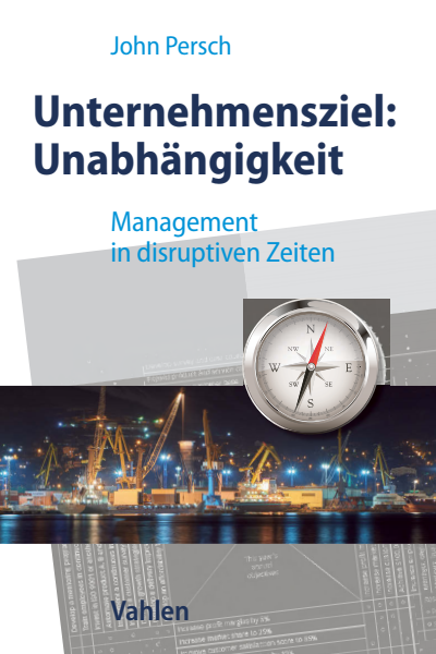 Cover des Buchs: Unternehmensziel: Unabhängigkeit