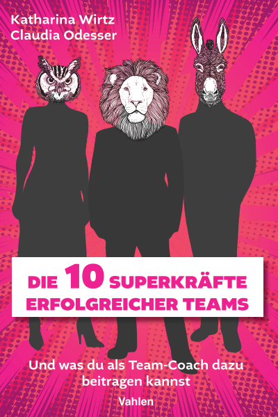 Cover des Buchs: Die 10 Superkräfte erfolgreicher Teams