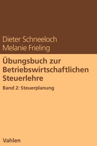 Cover des Buchs: Übungsbuch zur Betriebswirtschaftlichen Steuerlehre Band 2: Steuerplanung
