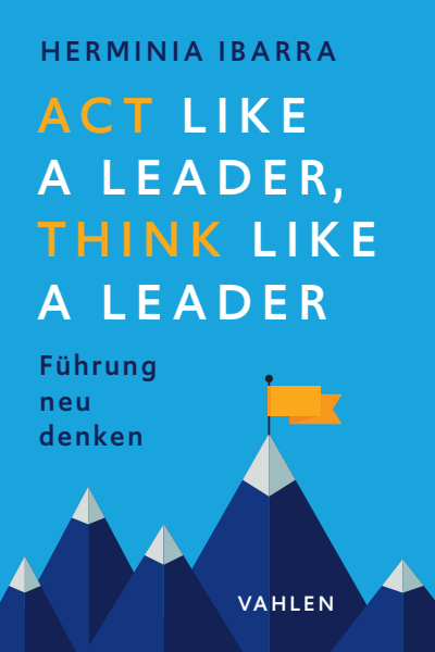 Cover of book: Act Like a Leader, Think Like a Leader