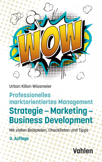 Cover of book: Professionelles marktorientiertes Management: Strategie, Marketing, Business Development