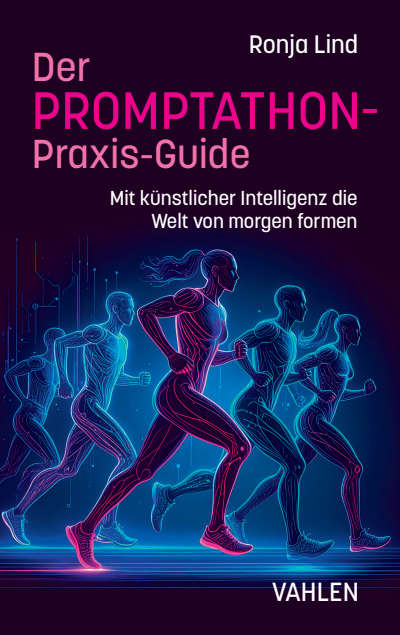 Cover of book: Der PROMPTATHON-Praxis-Guide