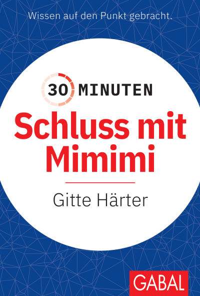 Cover des Buchs: 30 Minuten Schluss mit Mimimi