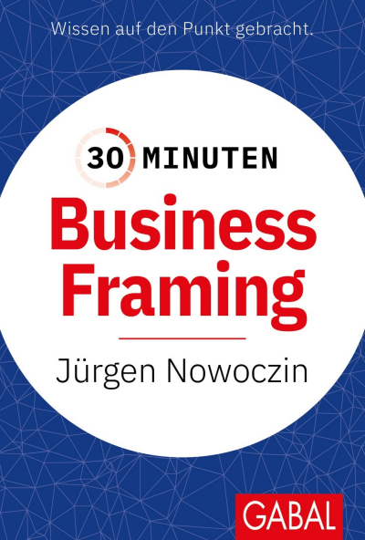 Cover des Buchs: 30 Minuten Business Framing