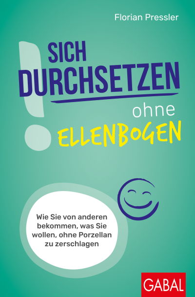 Cover of book: Sich durchsetzen ohne Ellenbogen