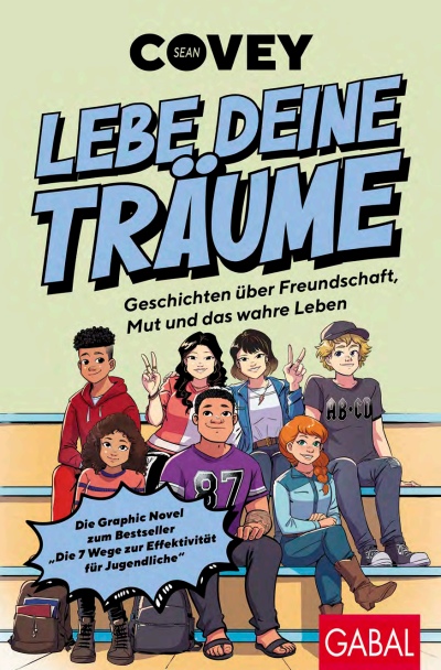 Cover des Buchs: Lebe deine Träume - Geschichten über Freundschaft, Mut und das wahre Leben